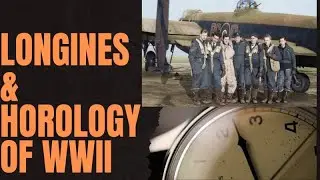 LONGINES HERITAGE MILITARY & HOROLOGY OF WWII