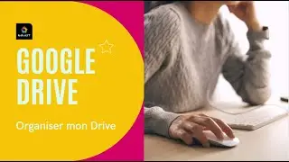 Drive - Organiser son Drive