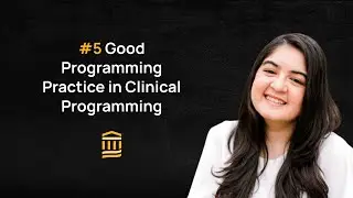 Good Programming Practice in Clinical Programming II | Episode 05