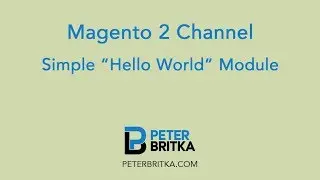 Magento 2 - Simple "Hello World" Module