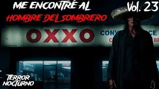 3 ATERRADORAS HISTORIAS EN EL OXXO l HISTORIAS de TERROR en el OXXO VOL. 23