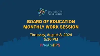 #DPSCommunity | DPS Board of Education Work Session | 8/8/24