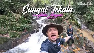 SUNGAI TEKALA | Hulu Langat