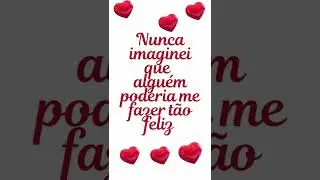 Declaração e frases de amor