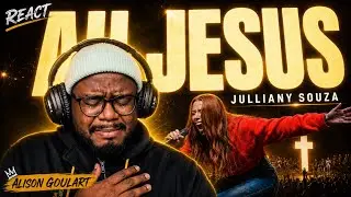     EU CHOREI OUVINDO “AH JESUS” 😭🔥 | REACT Julliany Souza | ALISON GOULART