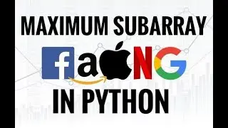 LEETCODE - MAXIMUM SUBARRAY IN PYTHON