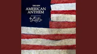 The New American Anthem