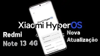 REDMI NOTE 13 4G NOVA ATUALIZAÇÃO PACH DE AGOSTO