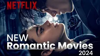 Top 5 Best Romantic Movies On Netflix 2024| Must-watch netflix Movies