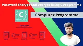 How to encrypt and decrypt password in C || Joy Mondal || Programmer