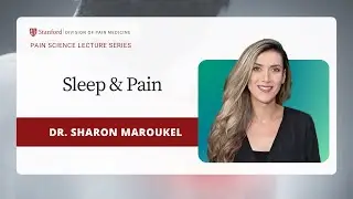 Sleep & Pain with Dr. Sharon Maroukel