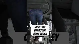My Wife drives the army truck