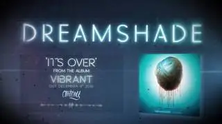 Dreamshade - It's Over (Lyric Video)