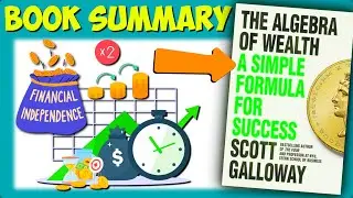 How to Build Wealth Using a Simple Formula: The Algebra of Wealth Book Summary