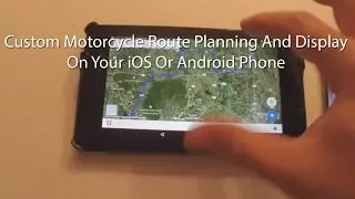 Custom Motorcycle Map Route Planning And Creation On a Phone And Computer