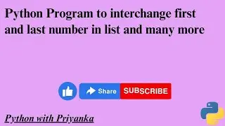 2.12 Program to interchange first and last element and rest.