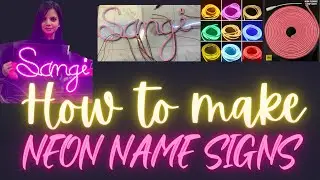 How to make custom Neon Name signs DIY at home