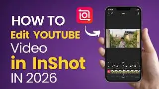 How to Edit YouTube Videos in InShot (2026) | Complete Beginner Guide