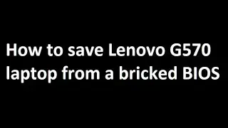 Lenovo (IdeaPad) laptop InsydeH2O BIOS un-bricking.