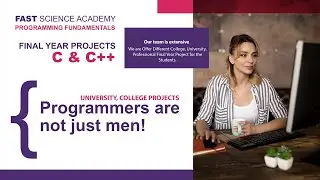 Programming Fundamentals Final Year Projects C++,C,C#, Python for University Students| FAST Academy