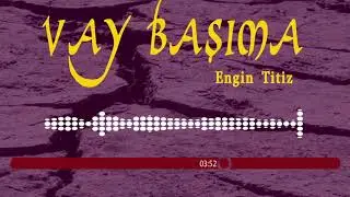 Ağlatan İlahi - Vay Başıma / Engin Titiz
