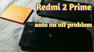 Redmi 2/2S Prime auto on off problem solution