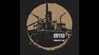 DRYAD – Rehearsal Tape [Full Album] 2018