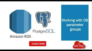 03b Associating DB parameter groups to PostgreSQL DB