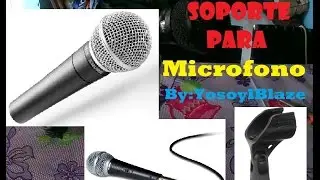 Tutorial: Como hacer un soporte para tu Micrófono