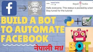 Build a Facebook Bot using Python | Learn Automation | Nepali Tech Video