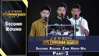 2ND ROUND ZAN 2-NA  PART - 2 # J&M SOFA COMEDIAN SEARCH 2024