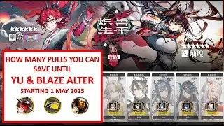 Resources Calculation for the next Limited Banner Yu and Blaze Alter | Arknights