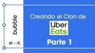 📲 Creando el CLON de UBER EATS - Parte 1 InstaVeggie en Bubble | No Code Peru