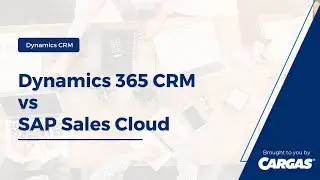 Dynamics 365 CRM vs SAP Sales Cloud