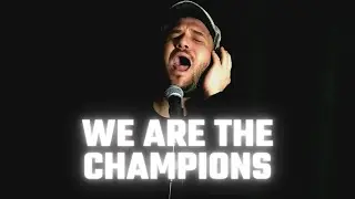 Queen - We are the Champions  Vocal Cover