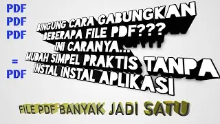 CARA GABUNGKAN BEBERAPA FILE PDF