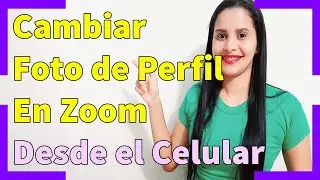 Cambiar Foto de Perfil en Zoom desde el Movil - 2021