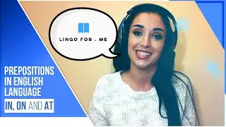 Prepositions IN, ON and AT in English