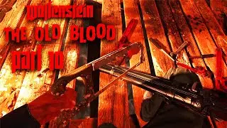 Sawed Off Shotty - Wolfenstien: The Old Blood - Part 10