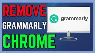How to Remove Grammarly From Chrome Browser On Windows PC - (Simple Guide!)