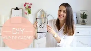 DIY DECO MUR DE CADRES