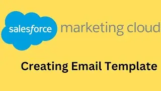 How to Create an Email Template in Salesforce Marketing Cloud | SFMC Tutorial [Updated 2024]-igmGuru