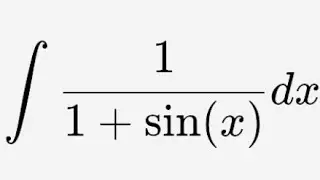 Integral of 1/(1+sinx) 
