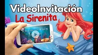 Video Invitación de La Sirenita envíala por Whatsapp