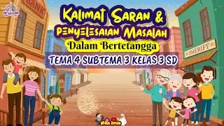 KALIMAT SARAN KELAS 3 SD | BAHASA INDONESIA TEMA 4 SUBTEMA 3 Kalimat Saran Dalam Masalah Bertetangga