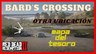 OTRA UBICACIÓN DE LA RECOMPENSA DEL MAPA DEL TESORO BARD'S CROSSING | 