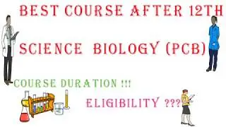 best course after 12th science biology (PCB), What to do after 12th,Courses after 12th,