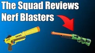 The Squad Reviews Nerf Blasters