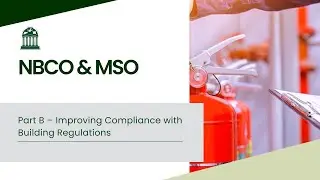 Part B – Improving Compliance with Building Regulations
