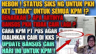 HEBOH ! STATUS PKH BERUBAH "TIDAK" DI SIKS NG UNTUK SEMUA ? CEK FAKTANYA ! UPDATE PENCAIRAN HARI INI